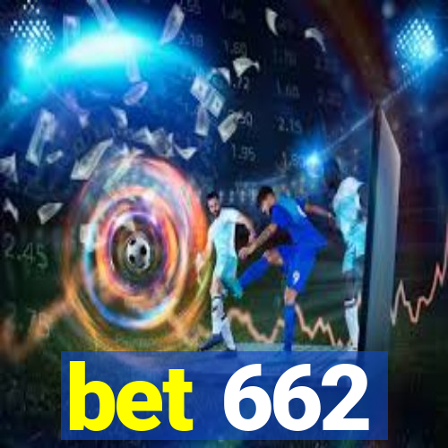 bet 662